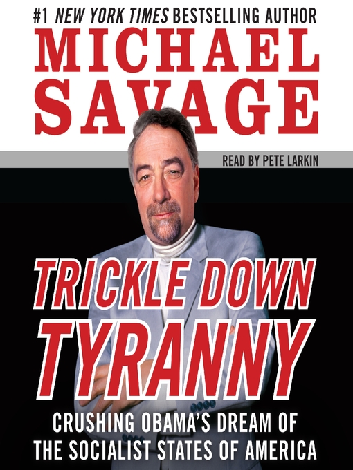 Title details for Trickle Down Tyranny by Michael Savage - Wait list